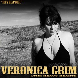 Veronica Grim & The Heavy Hearts - Revelator [Explicit]