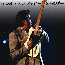 Vince Gill - Guitar Slinger