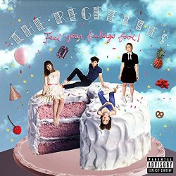 The Regrettes - Feel Your Feelings Fool! [Explicit]