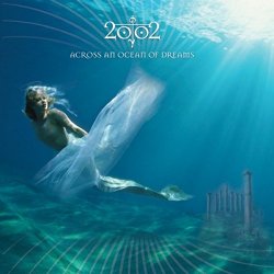 2002 - Across an Ocean of Dreams