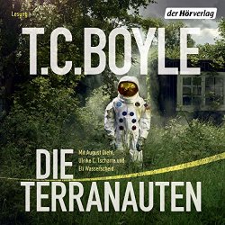 T. C. Boyle - Die Terranauten (Gekürzt)