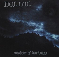 Belial - Wisdom of Darkness / Live in Finland by Belial (2011-01-20)