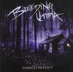 Bleeding Utopia - Darkest Potency by Bleeding Utopia (2014-09-01)
