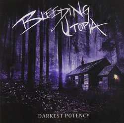 Darkest Potency by Bleeding Utopia (2014-09-01)