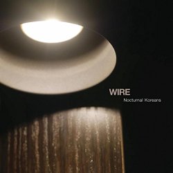 wire - Nocturnal Koreans