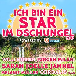   - Ich bin ein Star im Dschungel 2017 powered by Xtreme Sound [Explicit]