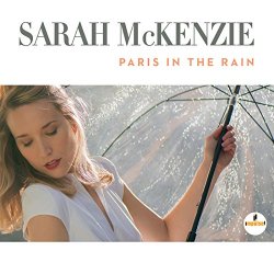 Sarah McKenzie - Paris In The Rain