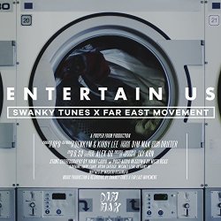 Swanky Tunes And Far East Movement - Entertain Us