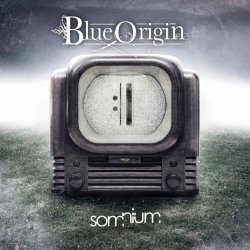 Blue Origin - Somnium [Explicit]