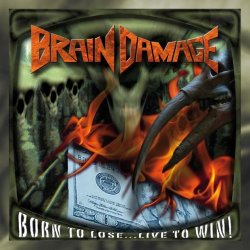 Brain Damage - Born to Lose