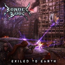 Bonded by Blood - Exiled To Earth [Explicit]