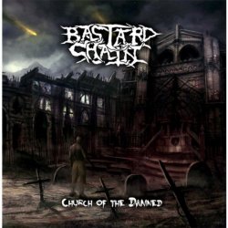 Bastard Chain - Church of the Damned [Explicit]