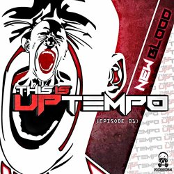 This Is Uptempo - This Is Uptempo: New Blood (Episode 01) [Explicit]