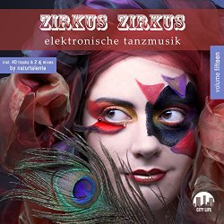 Zirkus Zirkus, Vol. 15 - Zirkus Zirkus, Vol. 15 - Elektronische Tanzmusik