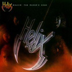 Helix - Walkin' The Razor's Edge (With Bonus Tracks)