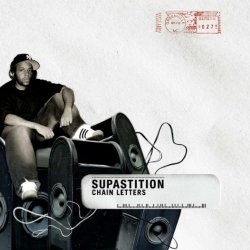 Supastition - Chain Letters [Explicit]