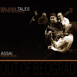 Assai - Balkan Tales Out of Beograd