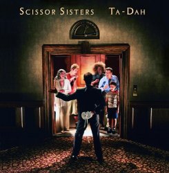 Scissor Sisters-Ta - Ta Dah