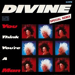 Divine - Divine- You Think You're A Man Special Remix [12" Maxi]