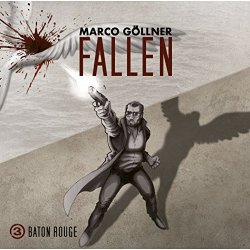 Marco Goellner - Fallen - Folge 03: Baton Rouge, Kapitel 4