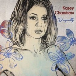 Kasey Chambers - Dragonfly