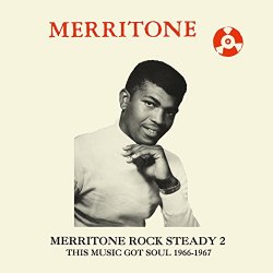 Various Artists - Merritone Rock Steady 2: This Music Got Soul 1966-1967