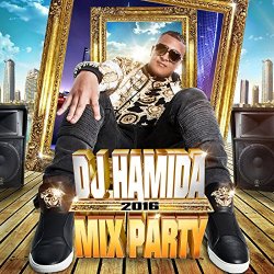DJ Hamida - DJ Hamida Mix Party 2016