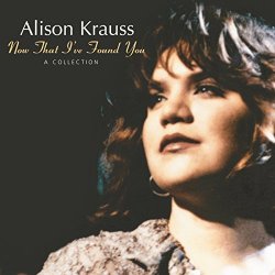 Alison Krauss - When You Say Nothing At All