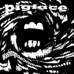 Pigface - Washingmachine Mouth