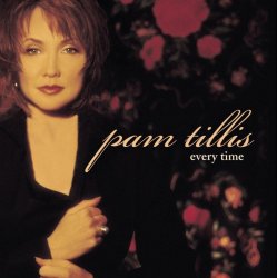 Pam Tillis - Every Time