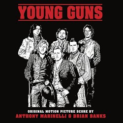 Anthony Marinelli & Brian Banks - Young Guns (Original Motion Picture Score)