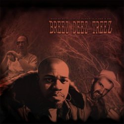 Breez Evahflowin - Breez Deez Treez [Explicit]