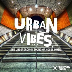 Various Artists - Urban Vibes - The Underground Sound of House Music, Vol. 19