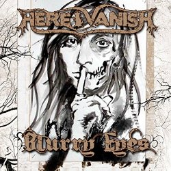 Here I Vanish - Blurry Eyes