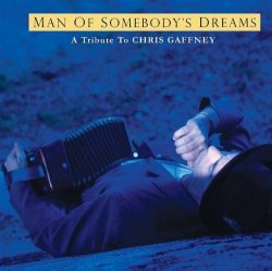 Chris Gaffney - Man Of Somebody's Dreams