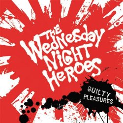 Wednesday Night Heroes, The - Guilty Pleasures