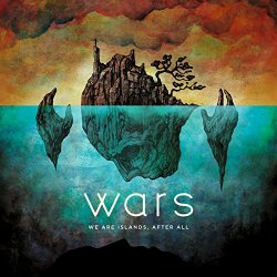 Wars - We Are Islands, After All