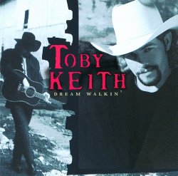 Toby Keith - Dream Walkin'