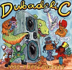 Dubadelic - 2000: A Bass Odyssey