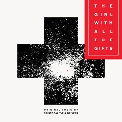 Cristobal Tapia De Veer - The Girl With All The Gifts