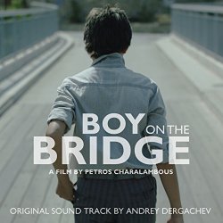 Andrey Dergachev - Boy on the Bridge (Original Motion Picture Soundtrack)