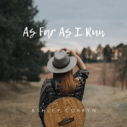 Ashley Corryn - As Far as I Run
