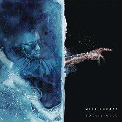 Mike Lucazz - Soleil gelé [Explicit]