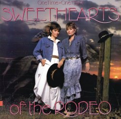 Sweethearts of the Rodeo - One Time, One Night