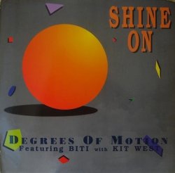 Degrees Of Motion Featuring Biti* With Kit West - Shine On