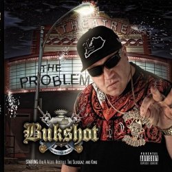 Bukshot - The Problem [Explicit]