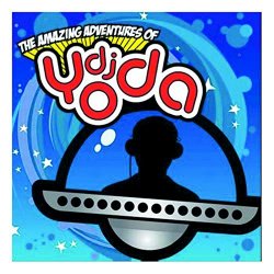 DJ Yoda - The Amazing Adventures of DJ Yoda [Explicit]