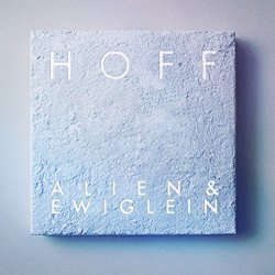 HOFF - Alien & Ewiglein