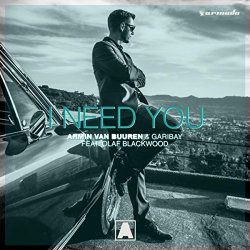 Armin van Buuren & Garibay Feat. Olaf Blackwood - I Need You (feat. Olaf Blackwood)