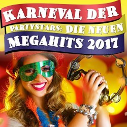 Karneval der Partystars: Die neuen Megahits 2017